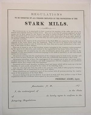 REGULATIONS TO BE OBSERVED BY ALL PERSONS EMPLOYED BY THE PROPRIETORS OF THE STARK MILLS