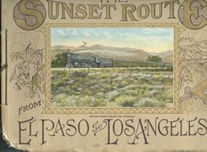 THE SUNSET ROUTE and scenic wonders of Arizona from El Paso, Texas to Los Angeles, Cal. via the S...