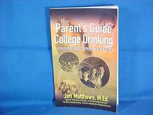 The Parent's Guide to College Drinking