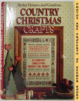 Better Homes And Gardens Country Christmas Crafts