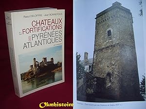 Châteaux et fortifications des Pyrénées atlantiques .