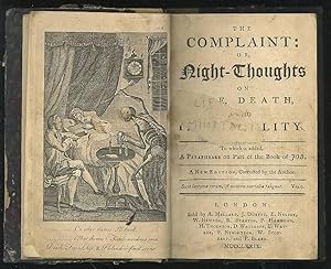 The complaint: or, Night-Thoughts on Life, Death, and Immortality To which is added, A Paraphrase...
