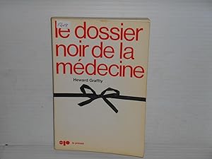 Le Dossier Noir De La Medecine