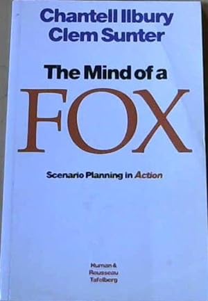 The Mind Of A Fox : Scenario Planning in Action