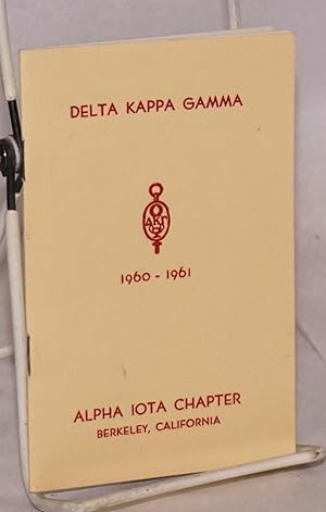 The Delta Kappa Gamma Society: founded May 11, 1929, Austin, Texas, 1960 - 1960: theme: understan...