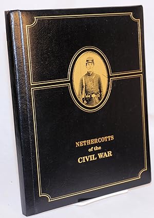 Nethercotts of the Civil War: printed exclusively for the Nethercotts