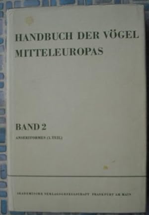 Handbuch der Vogel Mitteleuropas Band 2 Anseriformes (1.Teil)