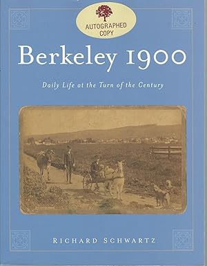 Berkeley 1900: Daily Life at the Turn of the Century