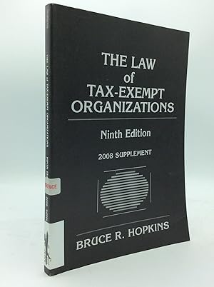THE LAW OF TAX-EXEMPT ORGANIZATIONS: Ninth Edition: 2008 Supplement
