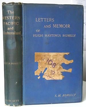 Letters from the Western Pacific and Mashonaland 1878-1891 by Hugh Hastings Romilly,