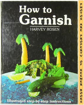 How To Garnish : Illustrated Step - By - Step Instructions