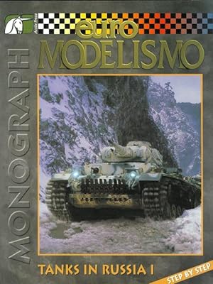 TANKS IN RUSSIA I STEP BY STEP. EURO MODELISMO MONOGRAPH NO. 6.
