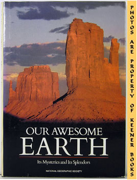 Our Awesome Earth : Its Mysteries And Its Splendors