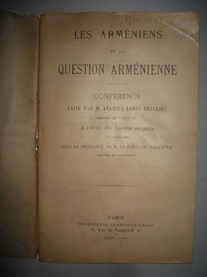 Les Arméniens et la Question Arménienne. Conférence faite par M. Anatole Leroy-Beaulieu à l Hôtel...