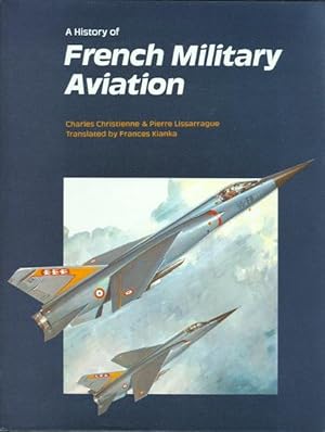 A HISTORY OF FRENCH MILITARY AVIATION.