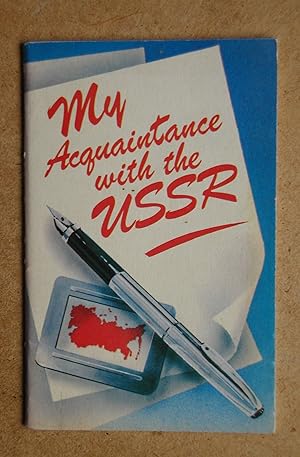 My Acquaintance with the USSR.