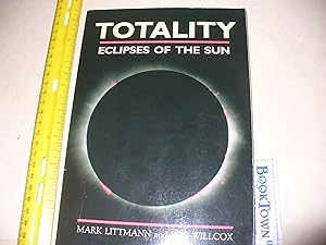 Totality: Eclipses of the Sun