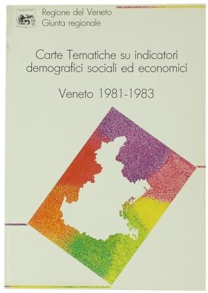 CARTE TEMATICHE SU INDICATORI DEMOGRAFICI SOCIALI ED ECONOMICI. Veneto 1981-1983: