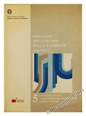 INDAGINE MULTISCOPO SULLE FAMIGLIE - Anni 1987-91. 5 - I fatti delittuosi: caratteristiche degli ...
