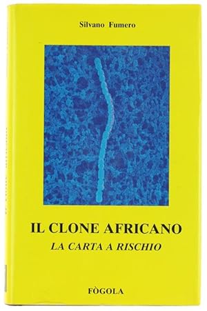 IL CLONE AFRICANO. La carta a rischio.: