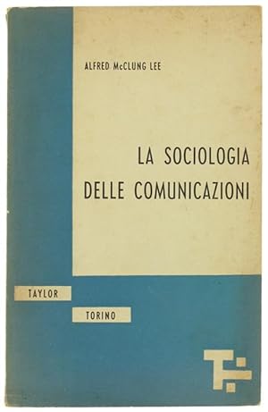 LA SOCIOLOGIA DELLE COMUNICAZIONI.: