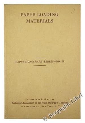 PAPER LOADING MATERIALS. Tappi Monograph Series - No.19.: