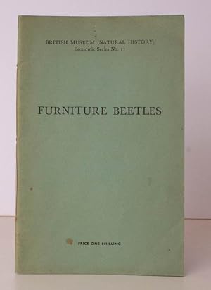 Furniture Beetles. Their Life-History and how to check or prevent the Damage caused by the Worm. ...