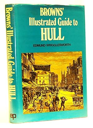 Brown's Illustrated Guide to Hull.