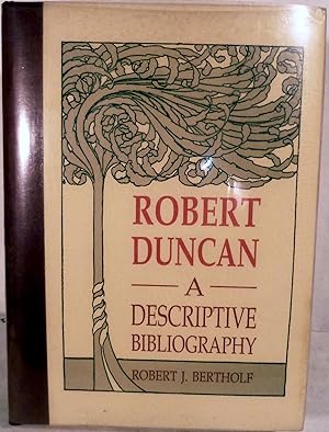 Robert Duncan A Descriptive Bibliography