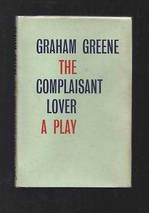THE COMPLAISANT LOVER. A Comedy