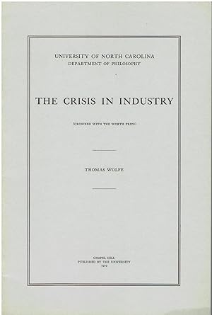 The Crisis in Industry + Prolegomena to Thomas Wolfe's A Crisis in Industry