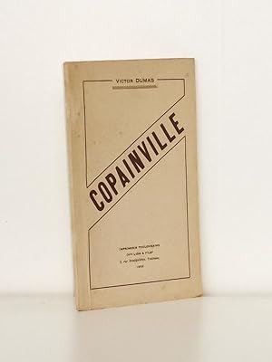 Copainville [ Livre dédicacé par l'auteur au Grand Maître du Grand Orient ]