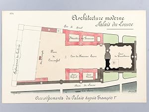 Architecture de la Renaissance. Palais du Louvre. Accroissements du Palais depuis François Ier [ ...