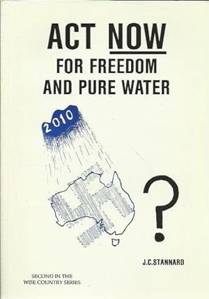 Act Now for Freedom and Pure Water