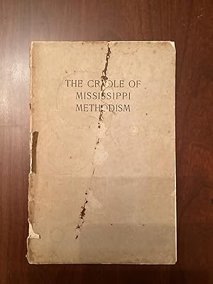 The Cradle of Mississippi Methodism