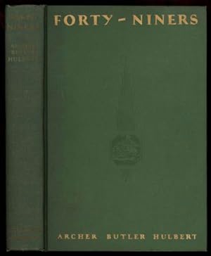 Forty-Niners; The Chronicle of the California Trail