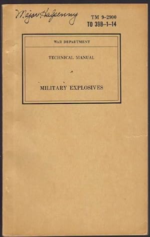 Military Explosives: Technical Manual No. 9-2900, T.O. 39B-1-14