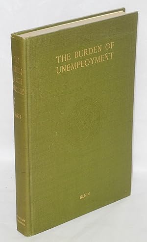 The burden of unemployment; a study of unemployment relief measures in fifteen American cities, 1...