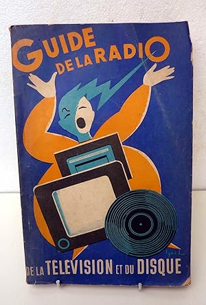 GUIDE DE LA RADIO DE LA TELEVISION ET DU DISQUE. Octobre 1955. Les émissions, les producteurs et ...
