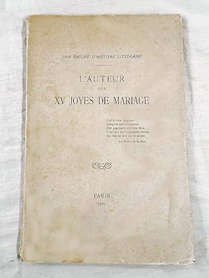 Une Enigme d'Histoire Littéraire. L'Auteur des XV Joyes du Mariage.