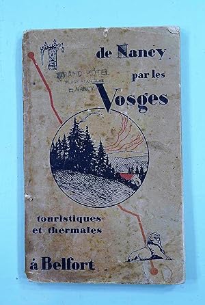 De Nancy à Belfort par les Vosges touristiques et thermales.