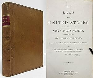 LAWS OF THE UNITED STATES GOVERNING #1 THE GRANTING OF ARMY & NAVY PENSIONS; #2 PATENT LAWS; #3 R...