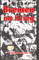 Bremen im Krieg - Dokumentation