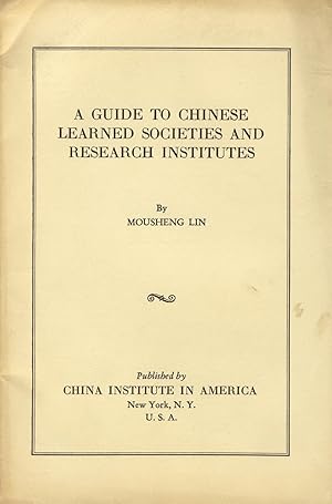 A guide to Chinese learned societies and research institutes [cover title]