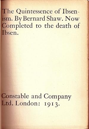 THE QUINTESSENCE OF IBSENISM. NOW COMPLETED TO THE DEATH OF IBSEN