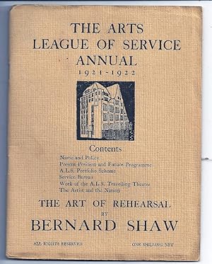 THE ARTS LEAGUE OF SERVICE ANNUAL 1921-1922: THE ART OF REHEARSAL