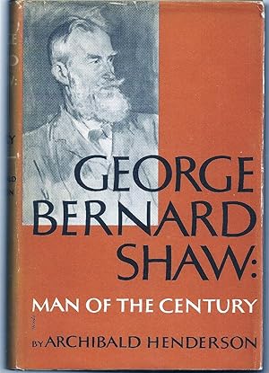 GEORGE BERNARD SHAW: MAN OF THE CENTURY
