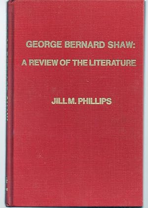 GEORGE BERNARD SHAW: A REVIEW OF THE LITERATURE