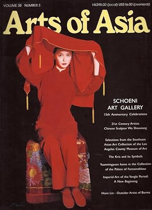 Arts of Asia Volume 38 Number 3 May/June 2008 Schoeni Art Gallery 15th Anniversary Celebrations M...