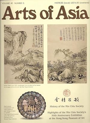 Arts of Asia Volume 40 Number 5 September October 2010 "History of the Min Chiu Society with High...